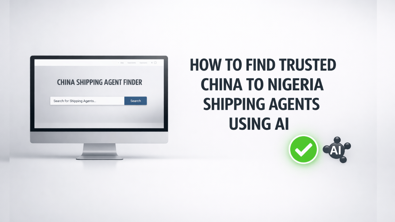 How to Find Trusted China to Nigeria Shipping Agents Using AI